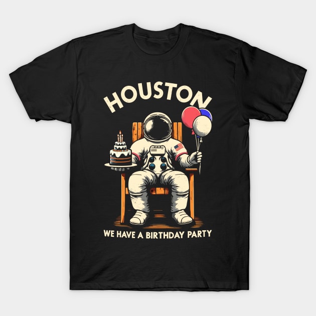 Houston, We Have a Birthday Party Astronaut Funny Birthday T-Shirt by KsuAnn